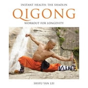 Instant Health : The Shaolin Qigong Workout For Longevity (Paperback)