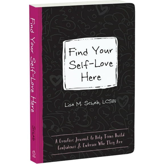 Instant Help Guided Journal for Teens Find Your Self-Love Here: A Creative Journal to Help Teens Build Confidence and Embrace Who They Are, (Paperback)