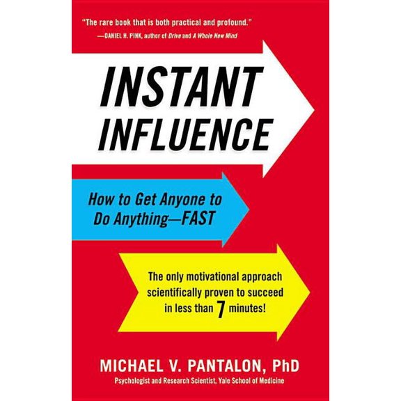 Instant Influence: How to Get Anyone to Do Anything-Fast, (Hardcover)