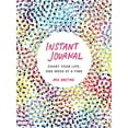 thumbnail image 1 of Instant Journal: Chart Your Life, One Week at a Time, (Paperback), 1 of 1