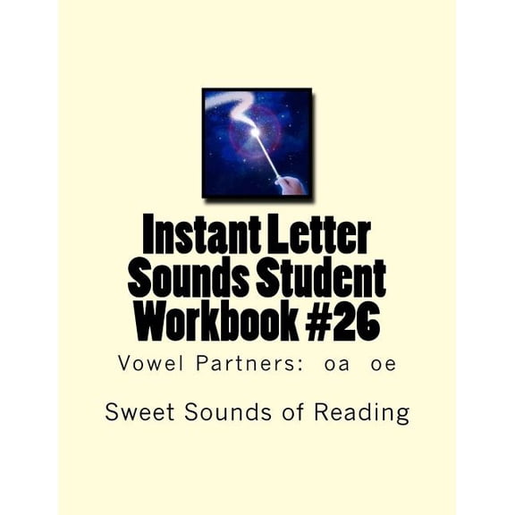Instant Letter Sounds Student Workbook #26 : Vowel Partners: oa oe (Paperback)