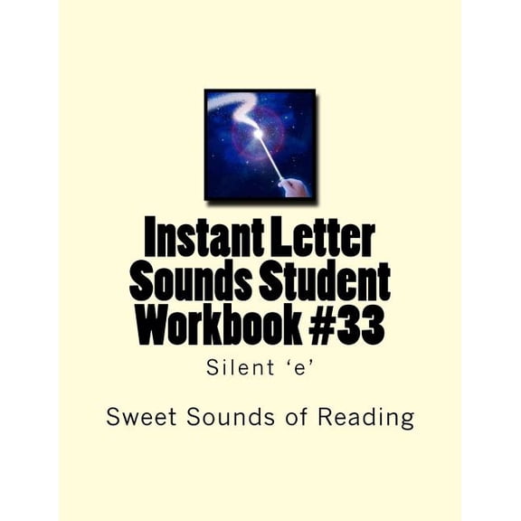Instant Letter Sounds Student Workbook #33 : Silent 'e' (Paperback)