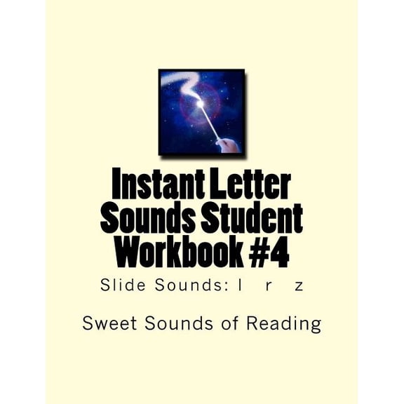 Instant Letter Sounds Student Workbook #4 : Slide Sounds: l r z (Paperback)