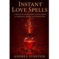 thumbnail image 1 of Andrea Witchcraft Instant Love Spells: A Practical Guide to Fast-Acting Magic for Romance, Desire, and Attraction, Book 1, (Paperback), 1 of 1