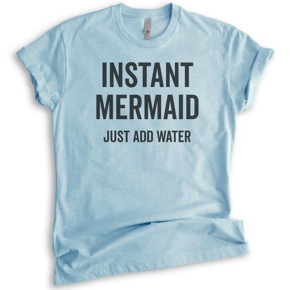 Instant Mermaid T-shirt, Unisex Women's Shirt, Vacation Shirt, Ocean Shirt, Swimming Shirt, Beach Shirt, Heather Light Blue, Small