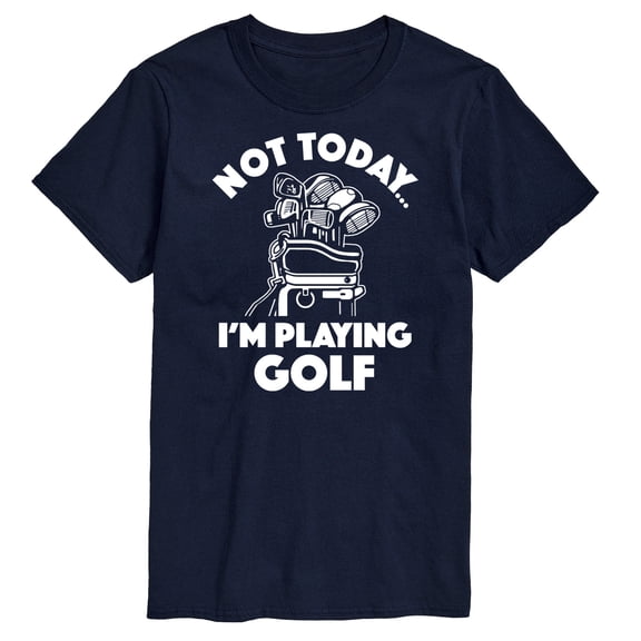 Instant Mesaage - Not Today, I'm Playing Golf - Men's Short Sleeve Graphic T-Shirt
