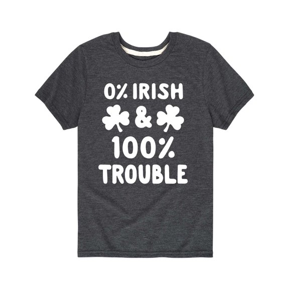 Instant Message - 0 Percent Irish 100 Percent Trouble - Youth Short Sleeve Tee
