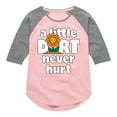 thumbnail image 1 of Instant Message - A Little Dirt Never Hurt - Toddler And Youth Girls Raglan Graphic T-Shirt, 1 of 5