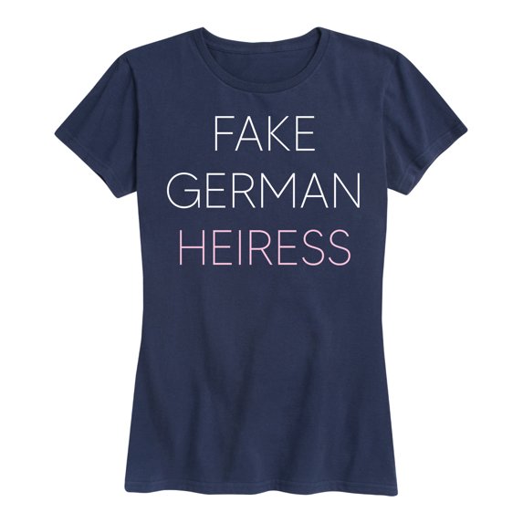 Instant Message - ADF Fake German Heiress - Women's Short Sleeve Graphic T-Shirt