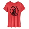 thumbnail image 1 of Instant Message - Abraham Drinkin - Ladies Short Sleeve Classic Fit Tee, 1 of 5