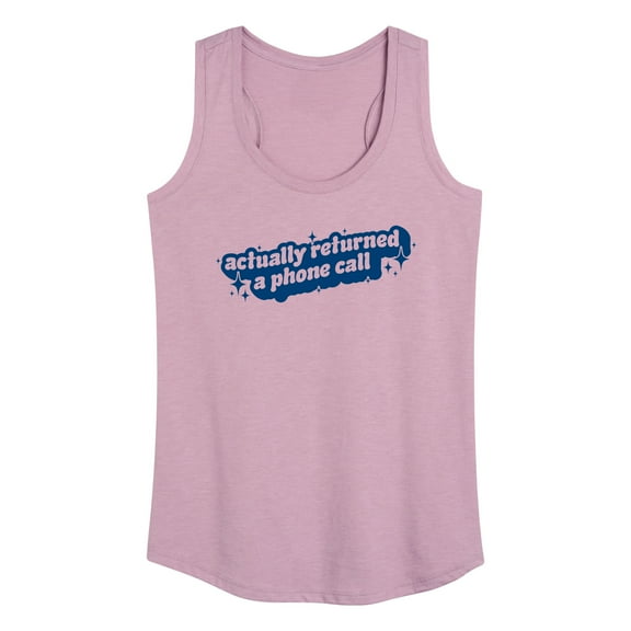 Instant Message - Actually Returned A Phone Call  - Women's Racerback Tank Top