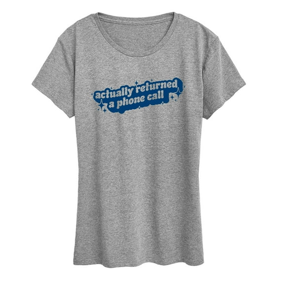 Instant Message - Actually Returned A Phone Call  - Women's Short Sleeve Graphic T-Shirt