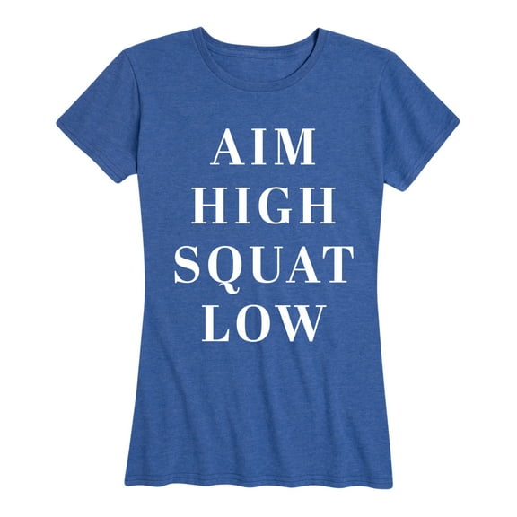 Instant Message - Aim High Squat Low - Women's Short Sleeve Graphic T-Shirt