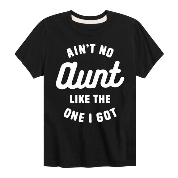 Instant Message - Ain't No Aunt Like The One I Got - Toddler And Youth Short Sleeve Graphic T-Shirt