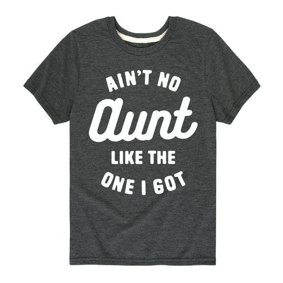 Instant Message - Ain't No Aunt Like The One I Got - Toddler And Youth Short Sleeve Graphic T-Shirt