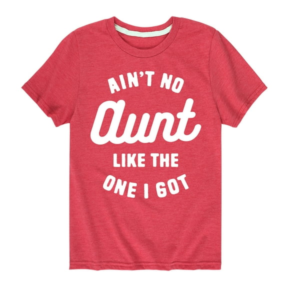 Instant Message - Ain't No Aunt Like The One I Got - Toddler And Youth Short Sleeve Graphic T-Shirt