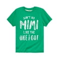 thumbnail image 1 of Instant Message - Ain't No Mimi Like The One I Got Grandparent Shirts - Toddler  Short Sleeve Tee, 1 of 4