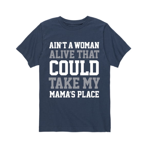 Instant Message - Aint A Woman Alive That Could Take My Mamas Place  - Toddler Short Sleeve Tee