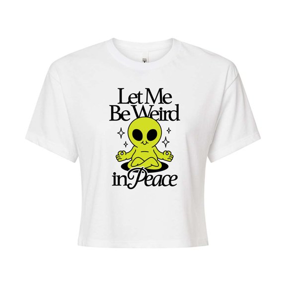 Instant Message - Alien Let Me Be Weird - Juniors Cropped Graphic T-shirt