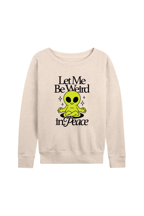 - Alien Let Me Be Weird - Women's French Terry Pullover Long Sleeve Shirt