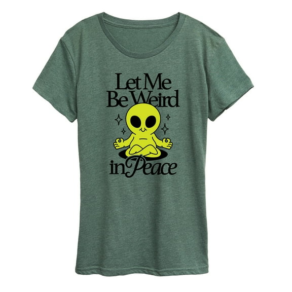 Instant Message - Alien Let Me Be Weird - Women's Short Sleeve Graphic T-shirt
