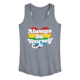 thumbnail image 1 of Instant Message - Always Be Yourself Graphic Racerback Tank, 1 of 5