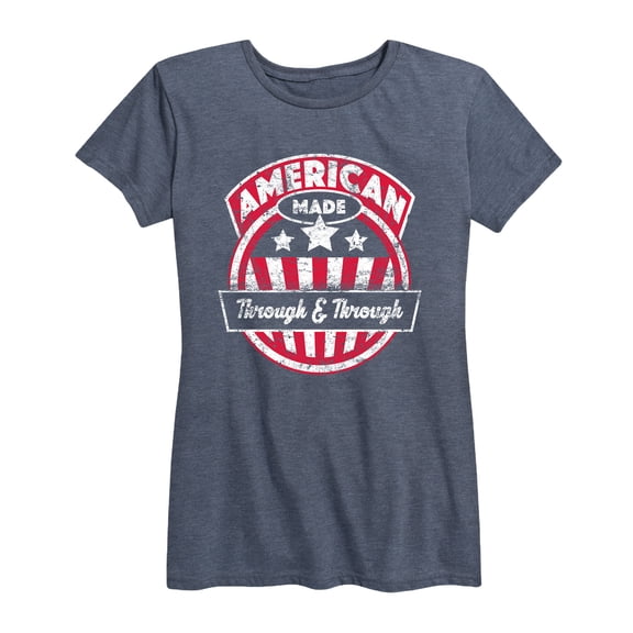 Instant Message - American Made Through & Through Patriotic Memorial Day - Women's Short Sleeve Graphic T-Shirt
