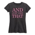thumbnail image 1 of Instant Message - And Just Like That - Women's Short Sleeve Graphic T-Shirt, 1 of 5