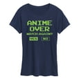 thumbnail image 1 of Instant Message - Anime Over Yes No - Women's Short Sleeve Graphic T-Shirt, 1 of 6