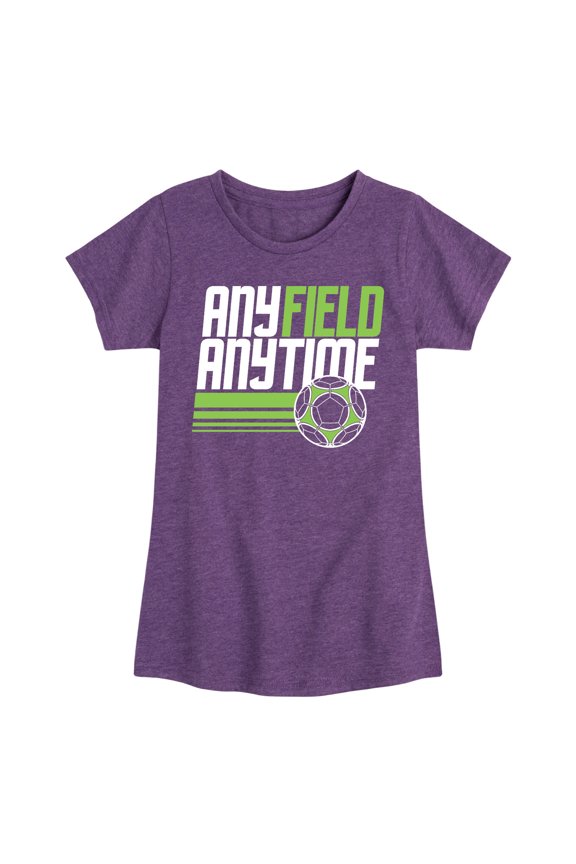 - Any Field Anytime - Youth Girls Fitted Short Sleeve T-Shirt