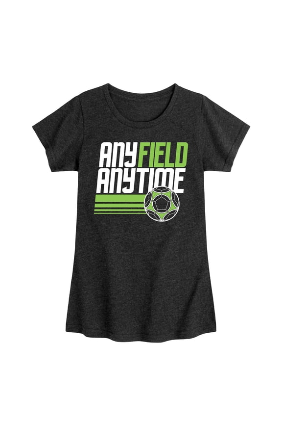 - Any Field Anytime - Youth Girls Fitted Short Sleeve T-Shirt