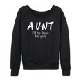 thumbnail image 1 of Instant Message - Aunt I'll Be There For You - Women's Lightweight French Terry Long Sleeve Shirt, 1 of 6