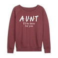 thumbnail image 1 of Instant Message - Aunt I'll Be There For You - Women's Lightweight French Terry Long Sleeve Shirt, 1 of 6