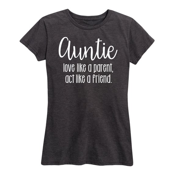 Instant Message - Auntie Love Like A Parent - Women's Short Sleeve Graphic T-Shirt
