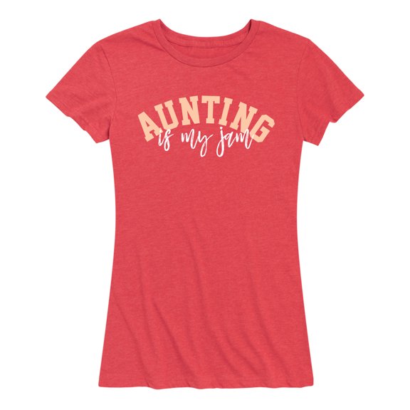 Instant Message - Aunting Is My Jam - Women's Short Sleeve Graphic T-Shirt
