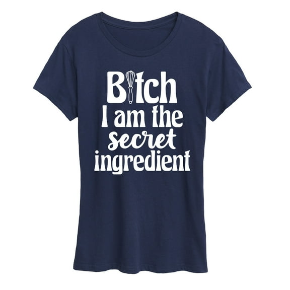 Instant Message - B-tch I Am The Secret Ingredient - Women's Short Sleeve Graphic T-Shirt