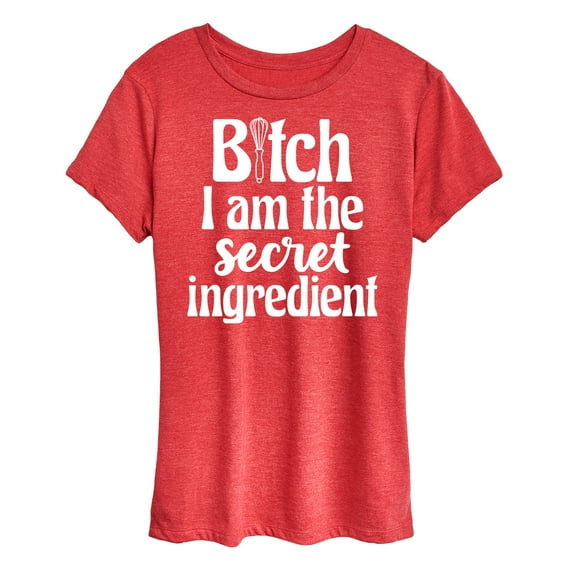 Instant Message - B-tch I Am The Secret Ingredient - Women's Short Sleeve Graphic T-Shirt