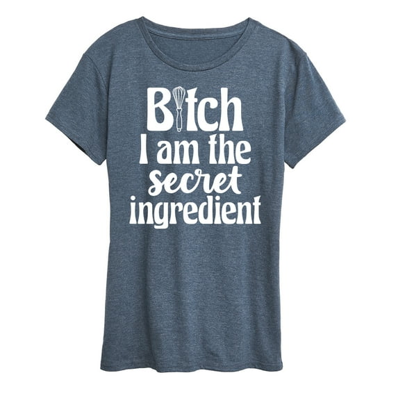 Instant Message - B|tch I am the Secret Ingredient - Women's Short Sleeve Graphic T-Shirt