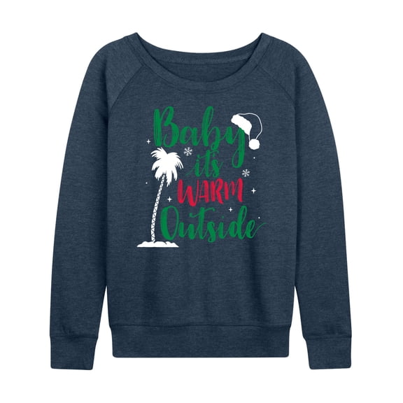 Instant Message - Baby Its Warm Outside Christmas - Women's Lightweight French Terry Long Sleeve Shirt