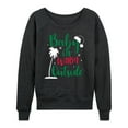 thumbnail image 1 of Instant Message - Baby Its Warm Outside Christmas - Women's Lightweight French Terry Long Sleeve Shirt, 1 of 6