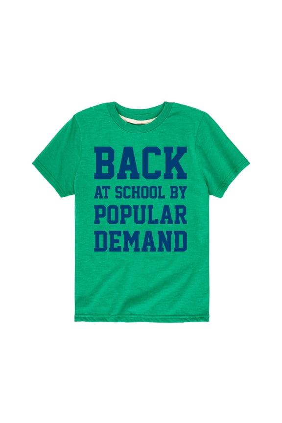 - Back At School By Popular Demand Short Sleeve Graphic T-Shirt