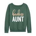 thumbnail image 1 of Instant Message - Badass Aunt - Women's Lightweight French Terry Long Sleeve Shirt, 1 of 6