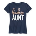 thumbnail image 1 of Instant Message - Badass Aunt - Women's Short Sleeve Graphic T-Shirt, 1 of 6