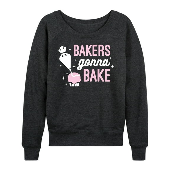 Instant Message - Bakers Gonna Bake - Icing Cupcakes - Women's Lightweight French Terry Long Sleeve Shirt