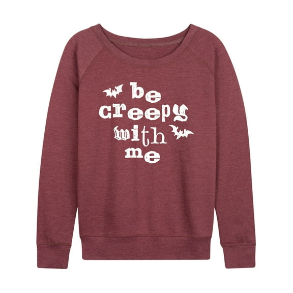 Instant Message - Be Creepy With Me - Women's Lightweight French Terry Long Sleeve Shirt