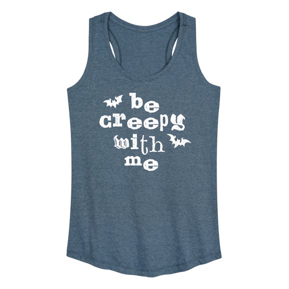 Instant Message - Be Creepy With Me - Women's Racerback Tank Top