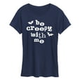 thumbnail image 1 of Instant Message - Be Creepy With Me - Women's Short Sleeve Graphic T-Shirt, 1 of 5