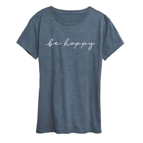 Instant Message - Be Happy Script - Women's Short Sleeve Graphic T-Shirt