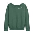 thumbnail image 1 of Instant Message - Be Kind  - Women's French Terry Long Sleeve Shirt, 1 of 5