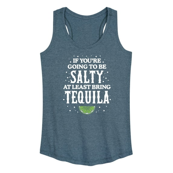 Instant Message - Be Salty Bring Tequila - Women's Racerback Tank Top